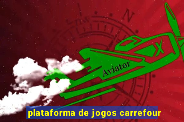 plataforma de jogos carrefour